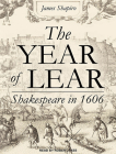 The Year of Lear: Shakespeare in 1606 Cover Image
