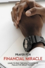 Prayer For Financial Miracle: Learn To Pray Through The Book Of Psalms For Breakthrough: Powerful Prayer In The Book Of Psalms Cover Image
