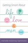 Getting Smart about Life, Love, and Men By Michelle McKinney Hammond Cover Image