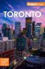 Fodor's Toronto: With Niagara Falls & the Niagara Wine Region (Full-Color Travel Guide) Cover Image