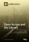 Open Access and the Library By Anja Oberländer (Guest Editor), Torsten Reimer (Guest Editor) Cover Image