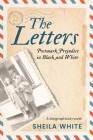 The Letters: Postmark Prejudice in Black and White By Sheila White Cover Image