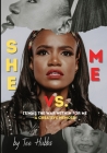 SHE vs. ME: It Was the War Within for Me Cover Image
