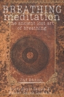 Breathing Meditation: The Ancient Lost Art of Breathing By Sauek Lankkin, Hayci Sadwk Cover Image