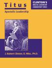Titus--Apostolic Leadership By J. Robert Clinton Cover Image