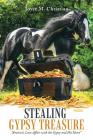 Stealing Gypsy Treasure: America'S Love Affair with the Gypsy and His Horse Cover Image