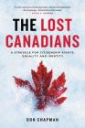 The Lost Canadians: A Struggle for Citizenship Rights, Equality, and Identity Cover Image