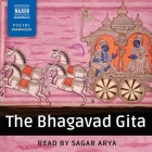 The Bhagavad Gita By Anonymous, Sagar Arya (Read by) Cover Image