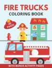 Fire Trucks Coloring Book: With Bonus Activity Pages For Kids Of All Ages By Spag Heddy Cover Image
