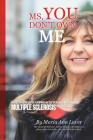 MS You Don't Own Me: One Woman's Approach to Overcoming Multiple Sclerosis Naturally Cover Image