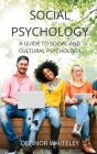 Social Psychology: A Guide to Social and Cultural Psychology (Introductory #24) By Connor Whiteley Cover Image
