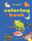 my best coloring book for kids ages 5 - 10: simple animal coloring pages for toddlers & little kids Cover Image