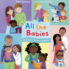 All the Babies: A First Book About Adoption By Kate Rietmea, Judi Abbot (Illustrator) Cover Image