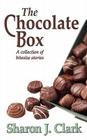 The Chocolate Box By Sharon J. Clark Cover Image