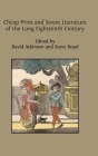 Cheap Print and Street Literature of the Long Eighteenth Century By David Atkinson (Editor), Steve Roud (Editor) Cover Image