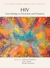 Hiv: From Biology to Prevention and Treatment By Frederic D. Bushman (Editor), Gary J. Nabel (Editor), Ronald Swanstrom (Editor) Cover Image