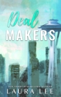 Deal Makers (Special Edition): A Brother's Best Friend Romantic Comedy By Laura Lee Cover Image