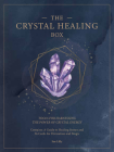 The Crystal Healing Box: Tools for Harnessing the Power of Crystal Energy (Mindful Practice Deck #2) Cover Image