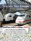 RailPass InfoRailMap 2020 - Discover Your Europe: Icon and Info illustrated Railway Atlas specifically designed for Global Interrail and Eurail RailPa By Caty Ross Cover Image