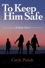 To Keep Him Safe Cover Image