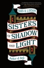 Sisters of Shadow and Light By Sara B. Larson Cover Image