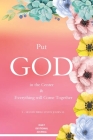 Put God in the Center and Everything will come together By Jaclen Milo-Waite Cover Image