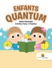 Enfants Quantum: Cahier D'Activités 8-12 Ans Tome. 1 Fraction Cover Image