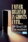 I Never Believed in Ghosts Until . . . By USA Weekend, Weekend Usa Weekend Cover Image