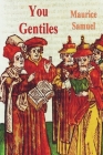 You Gentiles By Maurice Samuel Cover Image