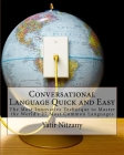 Conversational Language Quick and Easy: A Guide to the Most Commonly Used Words of Every Language Cover Image