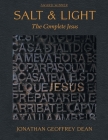 Salt & Light; The Complete Jesus By Jonathan G. Dean Cover Image
