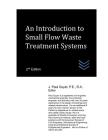 An Introduction to Small Flow Waste Treatment Systems By J. Paul Guyer Cover Image