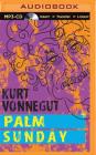 Palm Sunday By Kurt Vonnegut, Tom Stechschulte (Read by) Cover Image