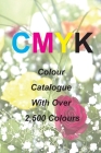 Cmyk Quick Pick Colour Catalogue with Over 2500 Colours Cover Image
