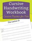 Cursive Handwriting Workbook: Cursive Practice for Kids By Handwriting Workbooks for Kids Cover Image