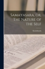 Samayasara, or, The Nature of the Self By Kundakunda (Created by) Cover Image