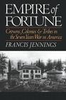 Empire of Fortune: Crowns, Colonies, and Tribes in the Seven Years War in America By Francis Jennings Cover Image