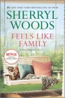 Feels Like Family (Sweet Magnolias Novel #3) By Sherryl Woods Cover Image