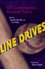 Line Drives: 100 Contemporary Baseball Poems (Writing Baseball) By Professor Brooke Horvath, PhD (Editor), Mr. Tim Wiles (Editor), Elinor Nauen (Foreword by) Cover Image