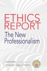 The American College of Dentists Ethics Report: The New Professionalism By David W. Chambers Cover Image