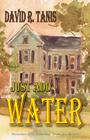 Just Add Water By David R. Tanis Cover Image