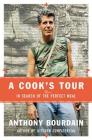 A Cook's Tour: In Search of the Perfect Meal By Anthony Bourdain Cover Image