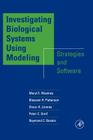 Investigating Biological Systems Using Modeling: Strategies and Software By Meryl E. Wastney, Blossom H. Patterson, Oscar A. Linares Cover Image