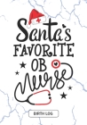 Santa's Favorite OB nurse - Birth Log: Keepsake Birth Log Notebook for All Birth Workers, OB Nurse, Future obstetrics and gynecology Nursing Student C Cover Image