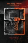 The Hoop Dream: A Basketball Story By Tony Chen Cover Image