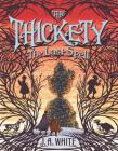The Thickety #4: The Last Spell Cover Image
