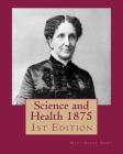 Science and Health 1875: 1st Edition By Mary Baker Eddy Cover Image