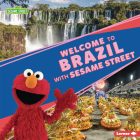 Welcome to Brazil with Sesame Street (R) By Christy Peterson Cover Image