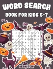 Word Search for Kids 5-7: 200 Fun Word Search Puzzles for Kids with Solutions - Large Print - Halloween Edition By Bernstein Cover Image