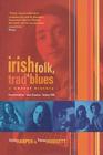 Irish Folk, Trad & Blues: A Secret History Cover Image